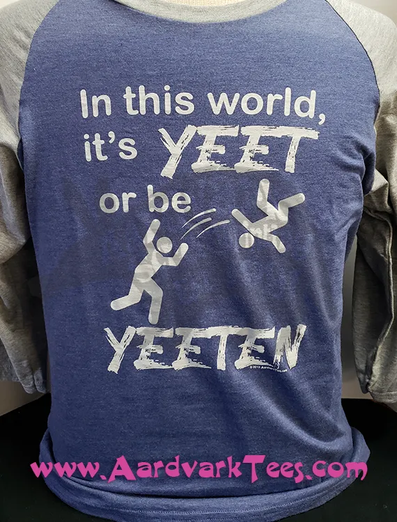 Yeet or Be Yeeten