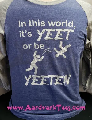 Yeet or Be Yeeten